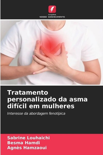 Sabrine Louhaichi (U. A.) | Tratamento Personalizado Da Asma DifíCil Em Mulheres-image