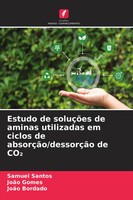 Samuel Santos (U. A.) | Estudo De SoluçõEs De Aminas Utilizadas Em Ciclos De...