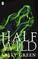 Sally Green | Half Wild | Taschenbuch | Englisch (2015) | Half Bad | 384 S.