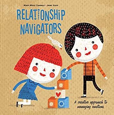 Relationship Navigators : A Creative Approach to Managing Emotion