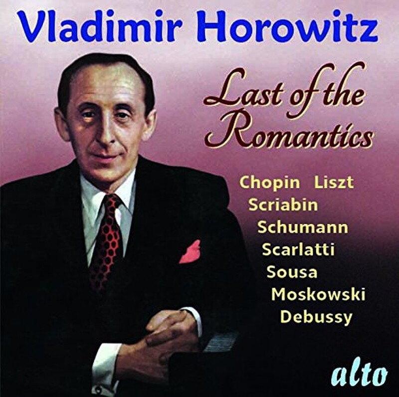 CD VLADIMIR HOROWITZ LAST OF THE ROMANTICS CHOPIN LISZT SCRIABIN SOUSA DEBUSSY