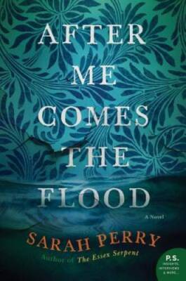 After Me Comes the Flood: A Novel - Paperback By Perry, Sarah - GOOD