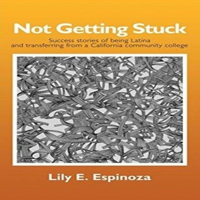Not Getting Stuck Success Stories of being Latina and Transferrin
