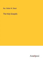 Rev. Walter W. Skeat | The Holy Gospels | Taschenbuch | Englisch (2023)