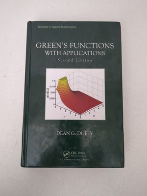 Advances in Applied Mathematics Ser.: Green's Functions with Applications by...
