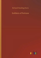 Richard Harding Davis | Soldiers Of Fortune | Taschenbuch | Englisch (2019)