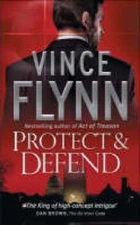Protect & Defend by Vince Flynn
