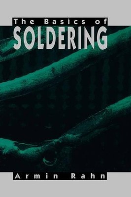 The Basics of Soldering by Armin Rahn - 9780471584711