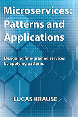 Microservices: Muster und Anwendungen: Entwerfen... - Krause, Lucas