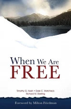 When We Are Free by Timothy G. Nash Dale C. Matcheck