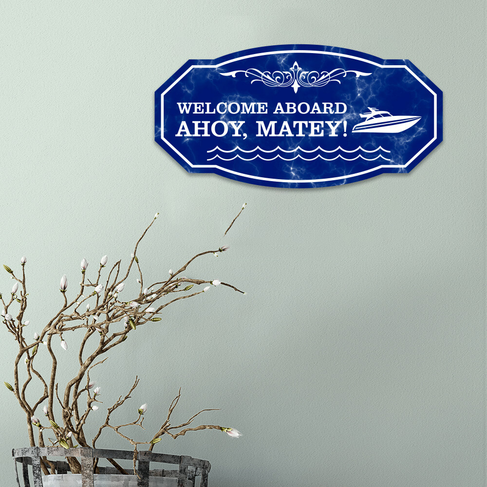Victorian Plus Welcome Aboard Ahoy, Matey! Wall or Door Sign