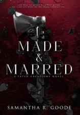 Made & Marred by Samantha R. Goode Hardcover Book
