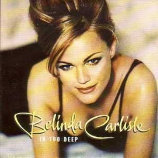 Belinda CARLISLE In too deep (Белинда КАРЛАЙЛ) - СИНГЛ с 2-х трековой ОБЛОЖКОЙ (CD)