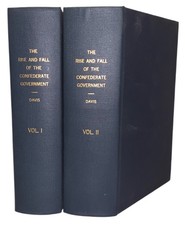 1881, 1st, 2 Vol, JEFFERSON DAVIS, THE RISE & FALL OF THE CONFEDERATE GOVERNMENT