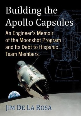 Jim De La Rosa Building the Apollo Capsules (Taschenbuch)