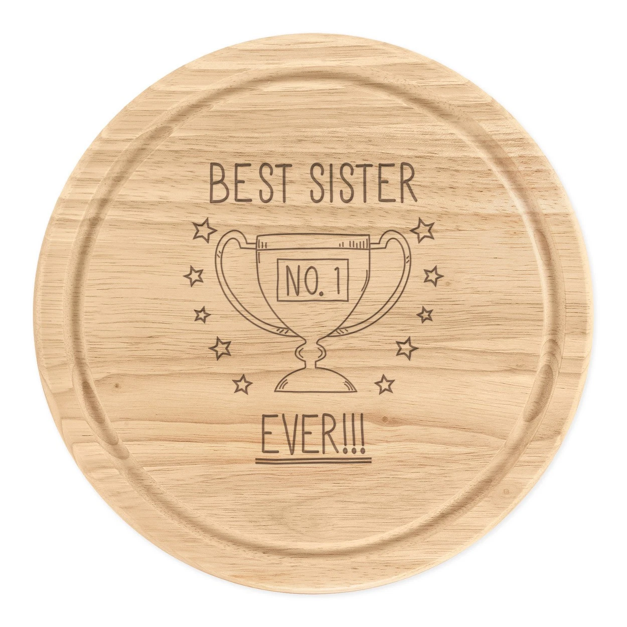Best Sister Ever No.1 Trophy Round Chopping Cheese Board Funny Favourite