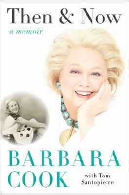 Then and Now: A Memoir by Cook, Barbara; Santopietro, Tom
