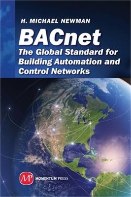 Bacnet: The Global Standard for Building Automation and Control Networks (Hardba