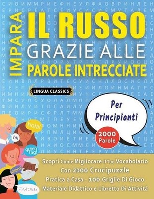 IMPARA IL RUSSO GRAZIE ALLE PAROLE INTRECCIATE - PER PRINCIPIANTI - Scopri Come