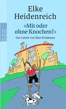 Mit oder ohne Knochen?: Das Letzte von Else Stratmann ... | Buch | Zustand gut