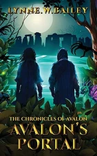 Avalon's Portal: 1 (The Chronicles of... by Bailey, Lynne W Paperback / softback
