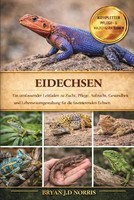 Titel: Eidechsen: Leitfaden Zu Zucht Pflege Gesundheit Und
