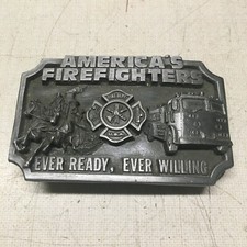 America's Firefighters, Ever Ready, Ever Willing, Siskiyou Belt Buckle.
