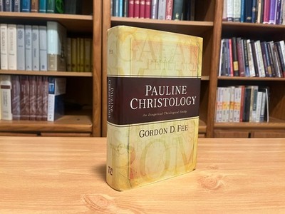 Pauline Christology - An Exegetical-Theological Study - Gordon D. Fee HC/DJ