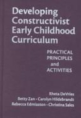 Developing Constructivist Early Childhood Curriculum : Practical