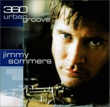 360 Urban Groove - Music CD - Sommers, Jimmy -  2001-03-14 - CD Baby - Very Good