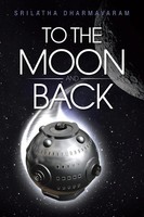 To The Moon And Back Srilatha Dharmavaram Taschenbuch Kartoniert / Broschiert