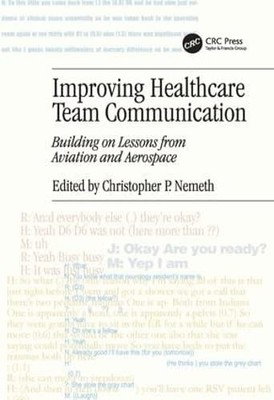 Improving Healthcare Team Communication: Building on Lessons from Aviation...