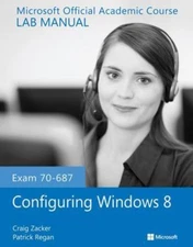 Exam 70-687 Configuring Windows 8 Lab Manual by
