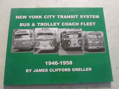 New York City Transit System: Bus & Trolley Coach Fleet 1946-1958