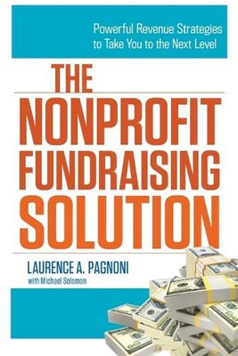 Laurence Pagnoni Michael Solomo The Nonprofit Fundraising Solutio (Taschenbuch)