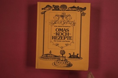 287403 Sybil Gräfin Schönfeldt OMAS KOCHREZEPTE Prisma Verlag für Leute von