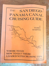 The San Diego - Panama Canal Cruising Guide Terry Harper Paperback 357 Pages