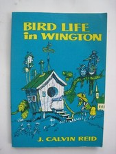 Bird Life in Wington: Practical Parables for Young People John Calvin Reid and