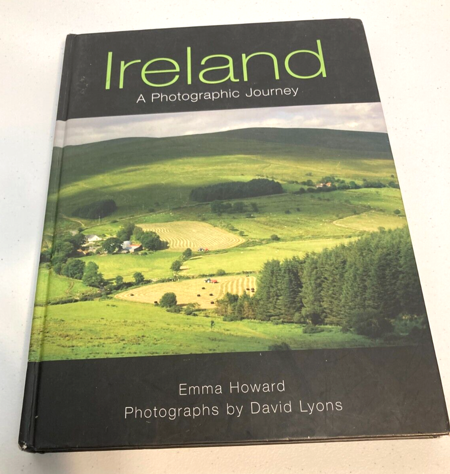 Ireland A Photographic Journey By Emma Howard and David Lyons Hardcover