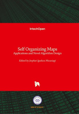 Self Organizing Maps | Applications and Novel Algorithm Design | Mwasiagi | Buch
