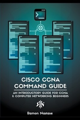 Ramon Nastase Cisco CCNA Command Guide (Paperback) (UK IMPORT)