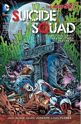 Suicide Squad  Volume 3: Death Is for Suckers (the New 52) by Glass  Adam