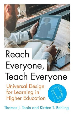 Reach Everyone, Teach Everyone Universal Design for Learning in Higher Education