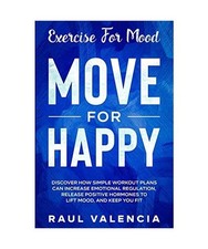 Exercise For Mood: Move For Happy - Discover ...