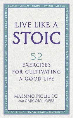 LIVE LIKE A STOIC by Massimo Pigliucci Paperback Self Help Business