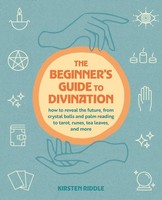 The Beginner's Guide To Divination, Kirsten Riddle