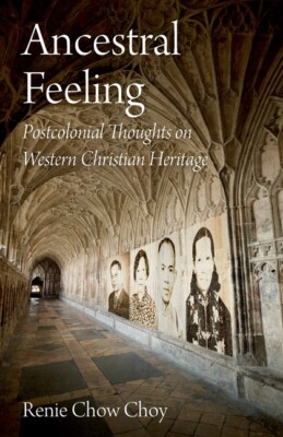 Ancestral Feeling: Postcolonial Thoughts On Western Christian Heritage