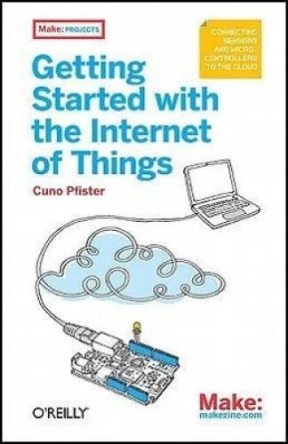 Getting Started with the Internet of Things: Connecting Sensors and - Foto 1 di 2