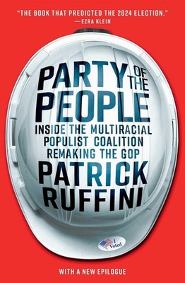 Party of the People: Inside the Multiracial Populist Coalition Remaking the GOP 