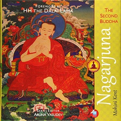 Nagarjuna: The Second Buddha (Great Ind..., Mohini Kent
